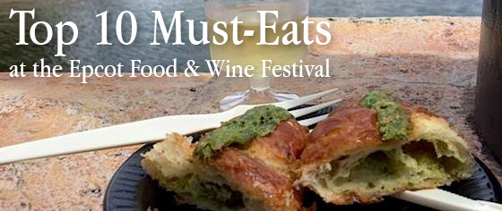 Don't Miss These Top 10 Dishes at the Epcot International Food and Wine Festival